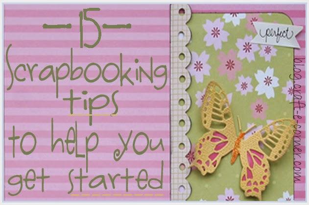 15 Tips to Get Started with Scrapbooking