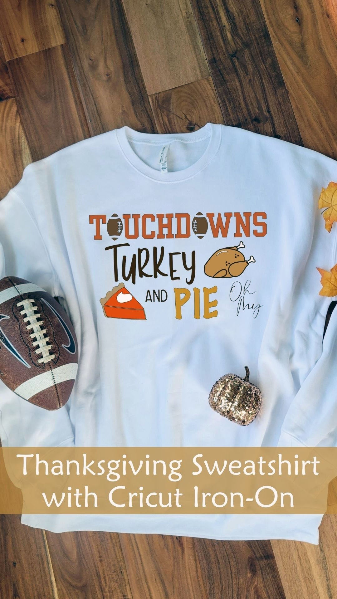 Thanksgiving Sweatshirt Using Cricut Iron-on