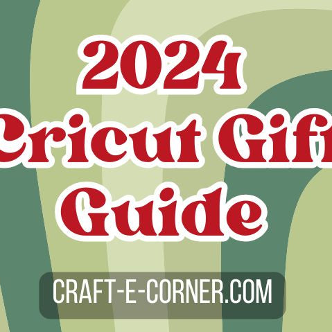 2024 Cricut Gift Guide for the Holiday Season 