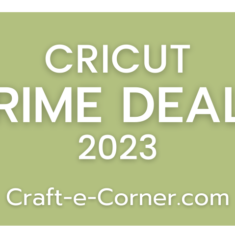 Craft-e-Corner: Cricut Prime Deal Must Haves