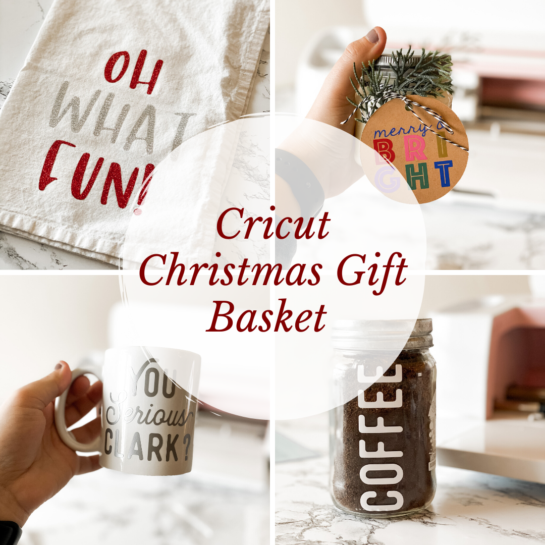 Cricut Christmas Gift Basket