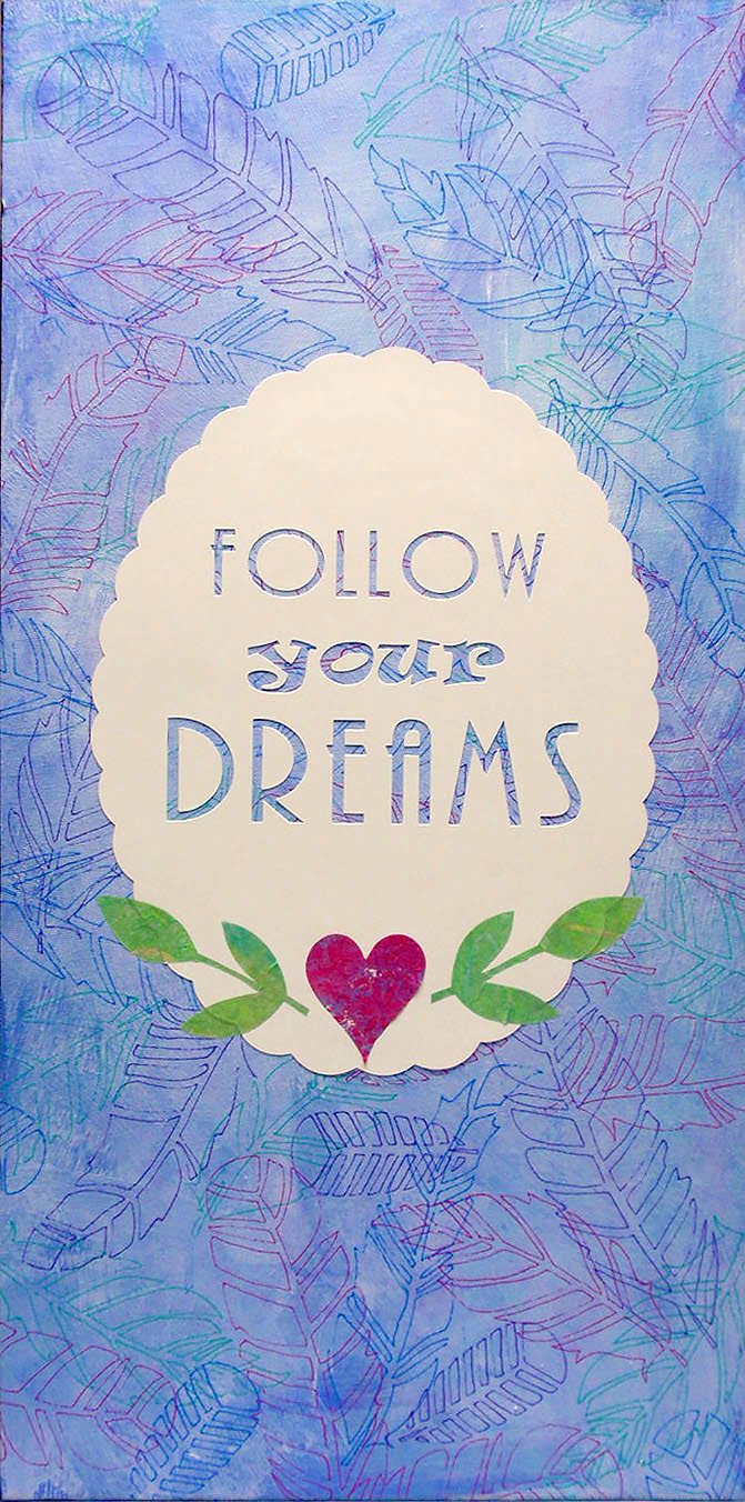 Follow Your Dreams Canvas: Mixed Media Cricut Project