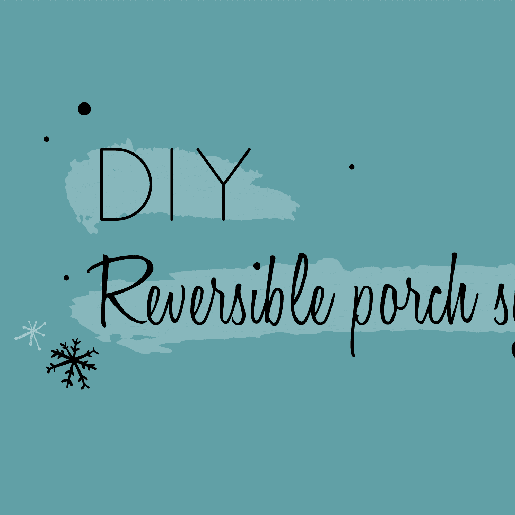 DIY Double-Sided Porch Sign with Vinyl as a Stencil