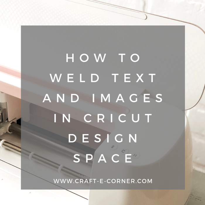 How to Weld Text and Images in Cricut’s Design Space