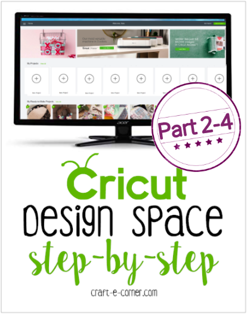 Getting to Know Cricut Design Space (Parts 2-4)