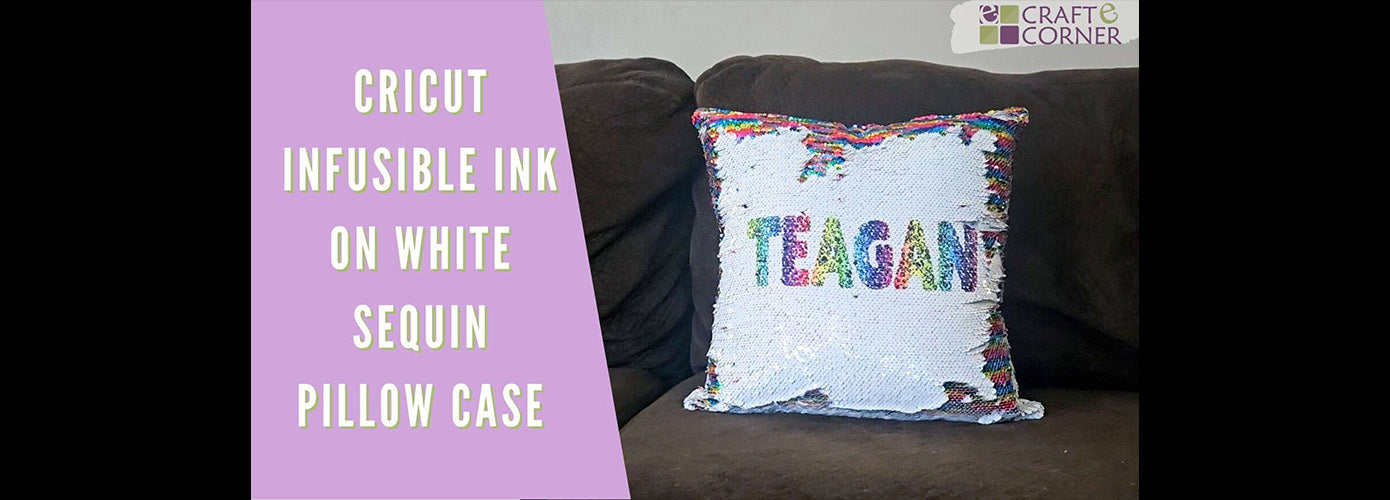 Personalized Sequin Pillow Cover Using Cricut Infusible Ink