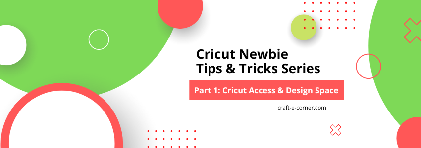 Getting Started with Cricut Design Space — Craft-e-Corner
