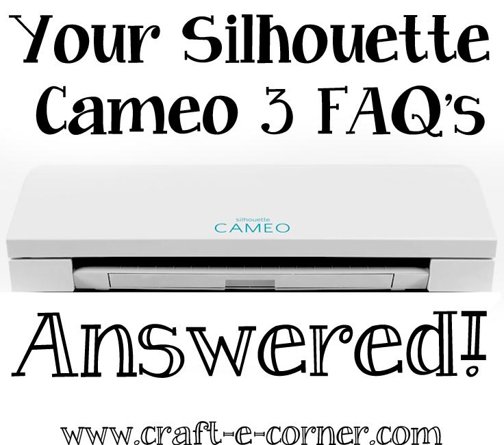 Silhouette Cameo 3- Frequently Asked Questions